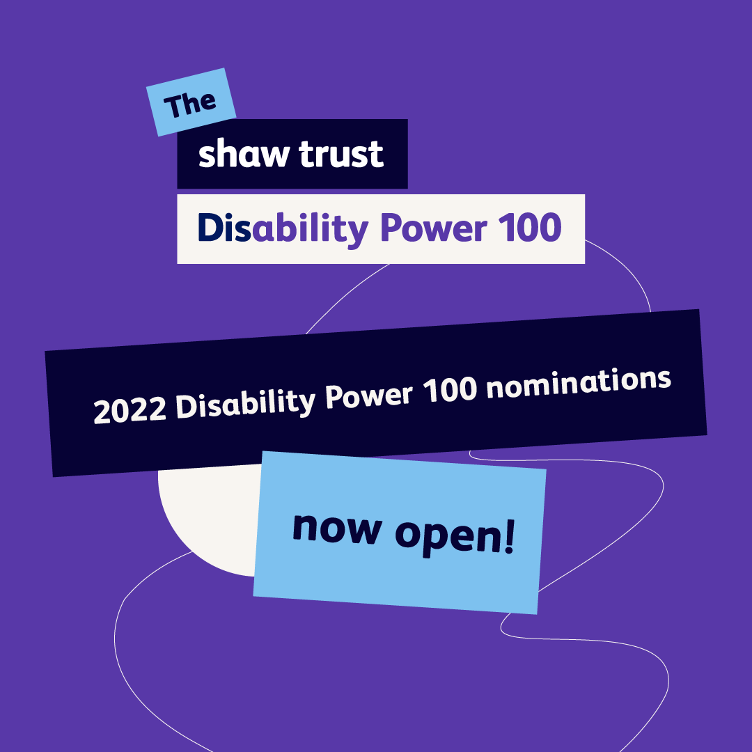 Disability Power 100 graphic that says "Nominations now open"