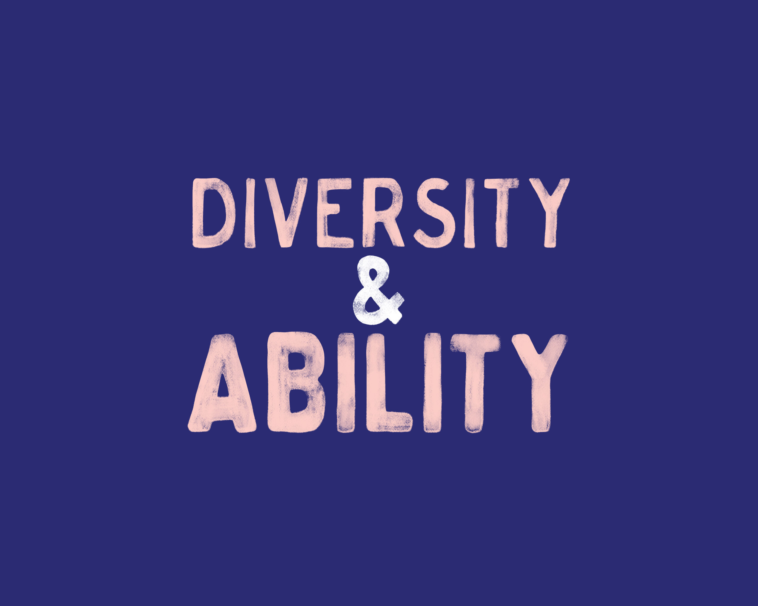 The words "Diversity and Ability" are written in pink, capitalised text against a blue background.